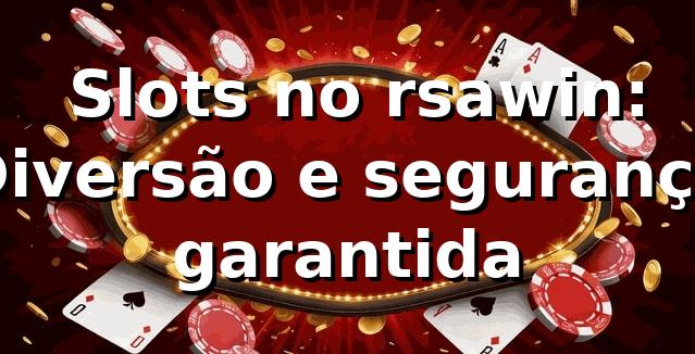 ⭐ Slots no rsawin: Diversão e segurança garantida 1 ⭐ Slots no rsawin: Diversão e segurança garantida